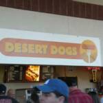 No, I didn't have a Desert Dog! 